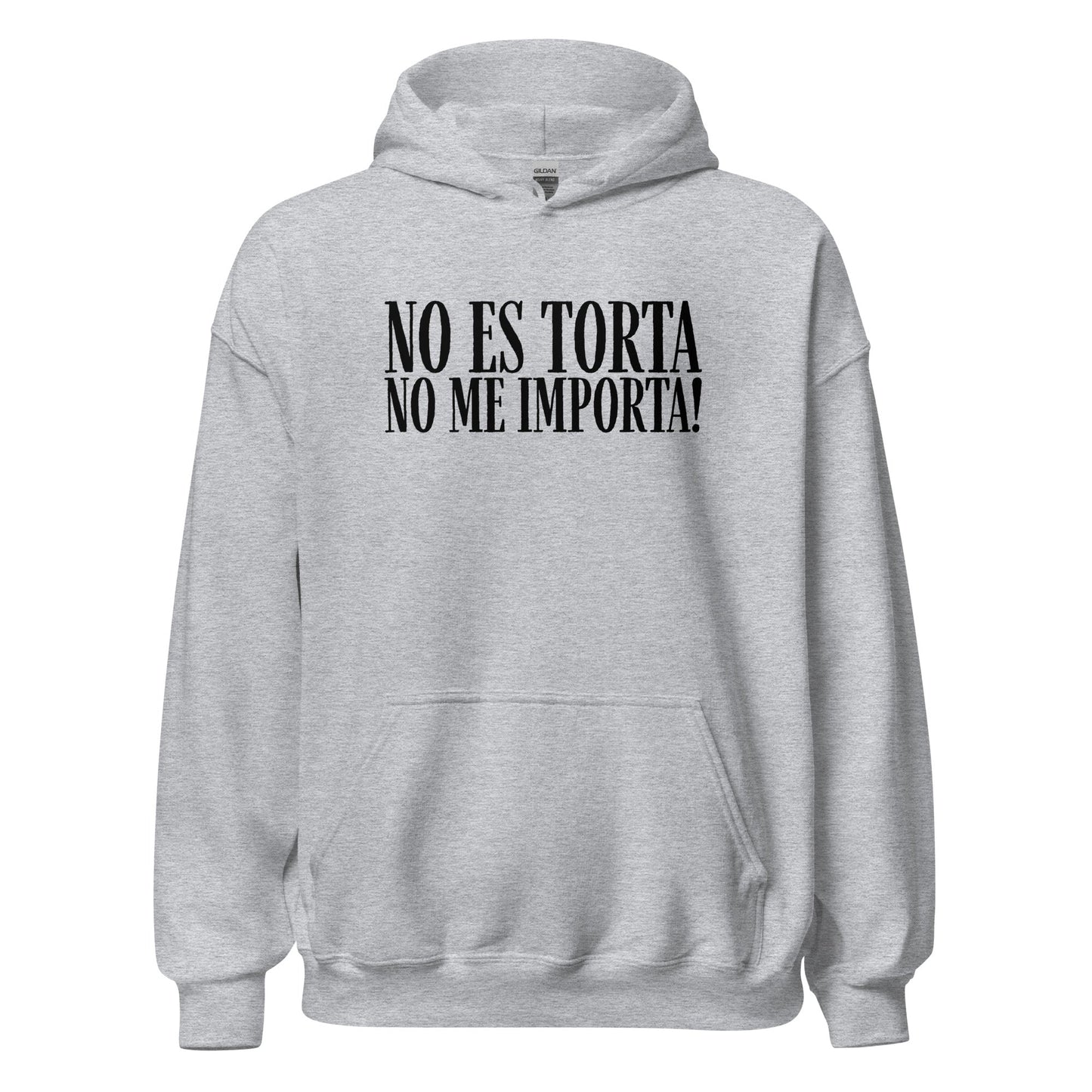 No Es Torta No Me Importa Funny Spanish Hoodie - Inken Image