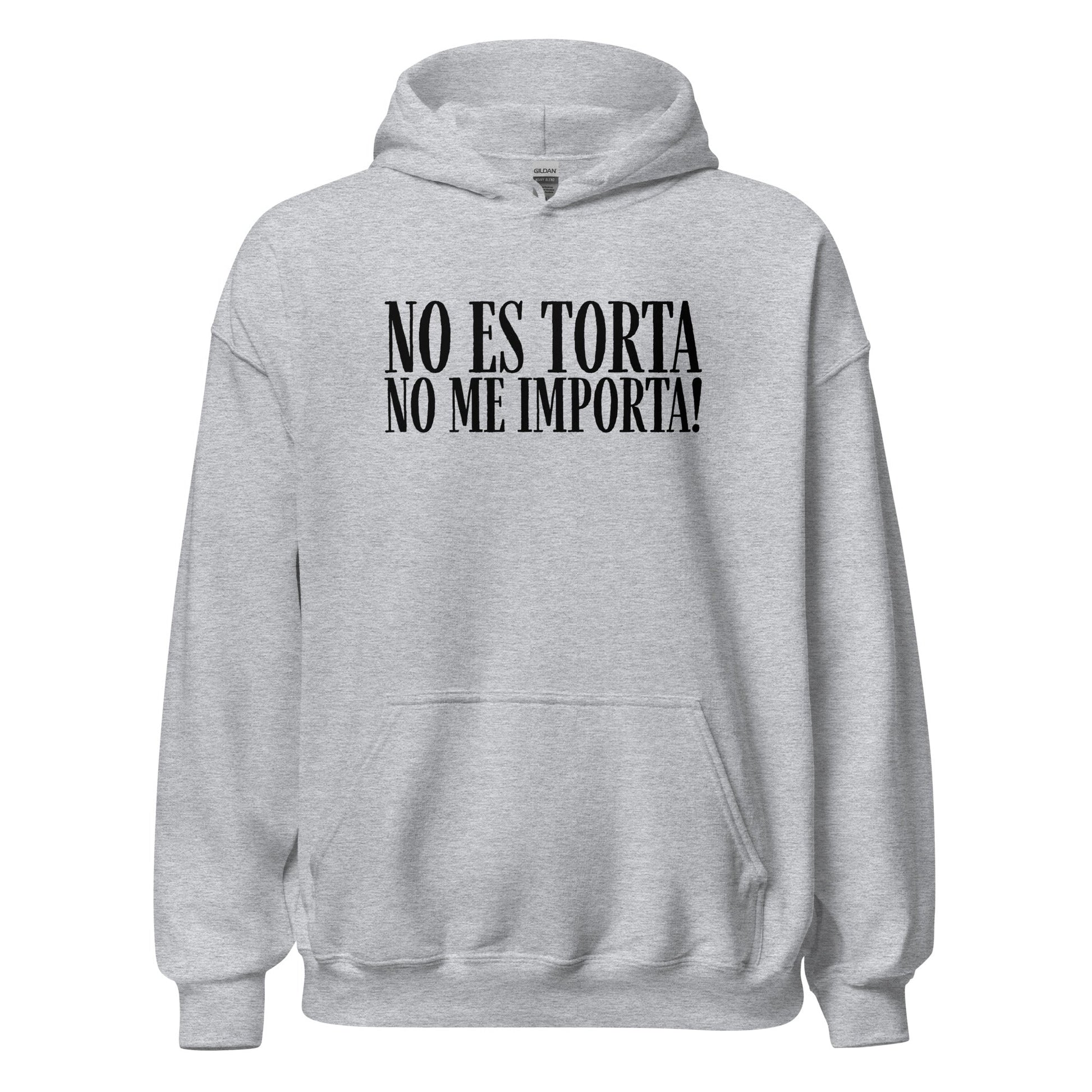 No Es Torta No Me Importa Funny Spanish Hoodie - Inken Image