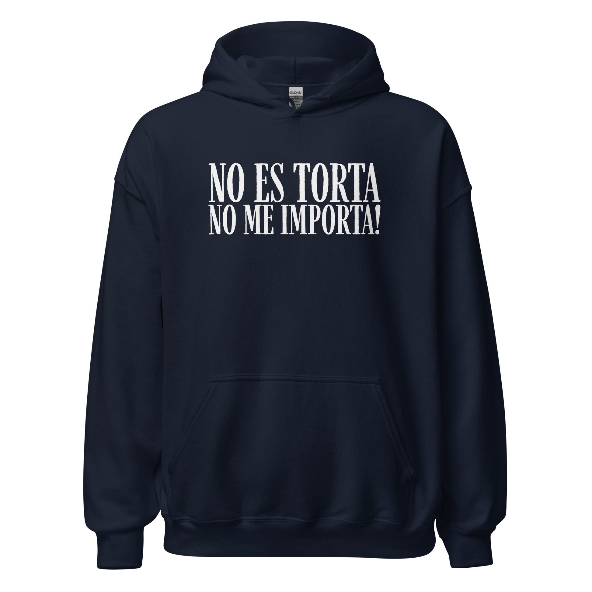 No Es Torta No Me Importa Funny Spanish Hoodie - Inken Image