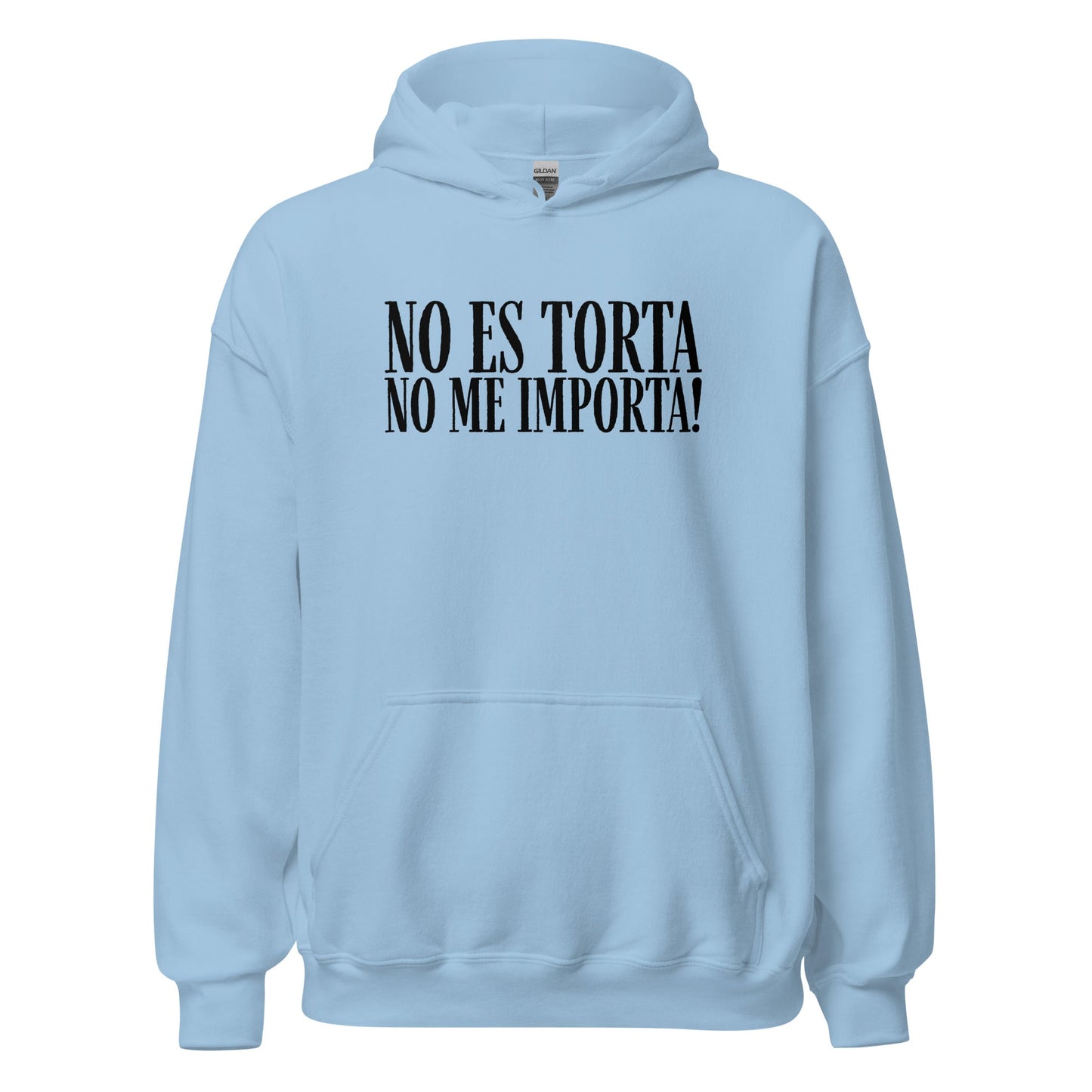 No Es Torta No Me Importa Funny Spanish Hoodie - Inken Image