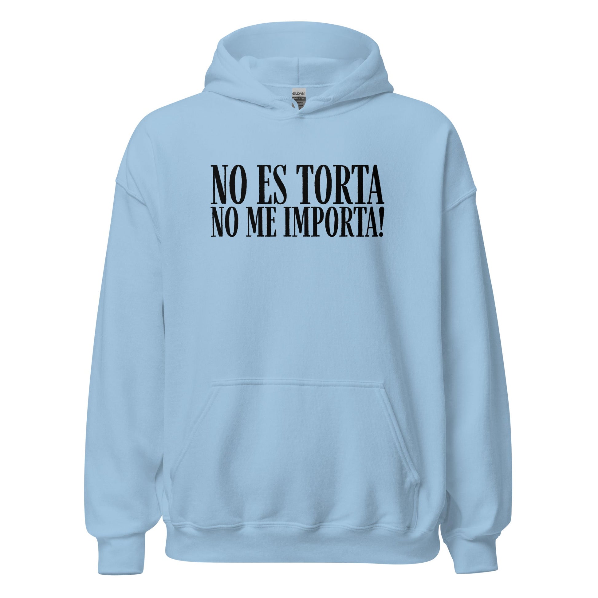 No Es Torta No Me Importa Funny Spanish Hoodie - Inken Image