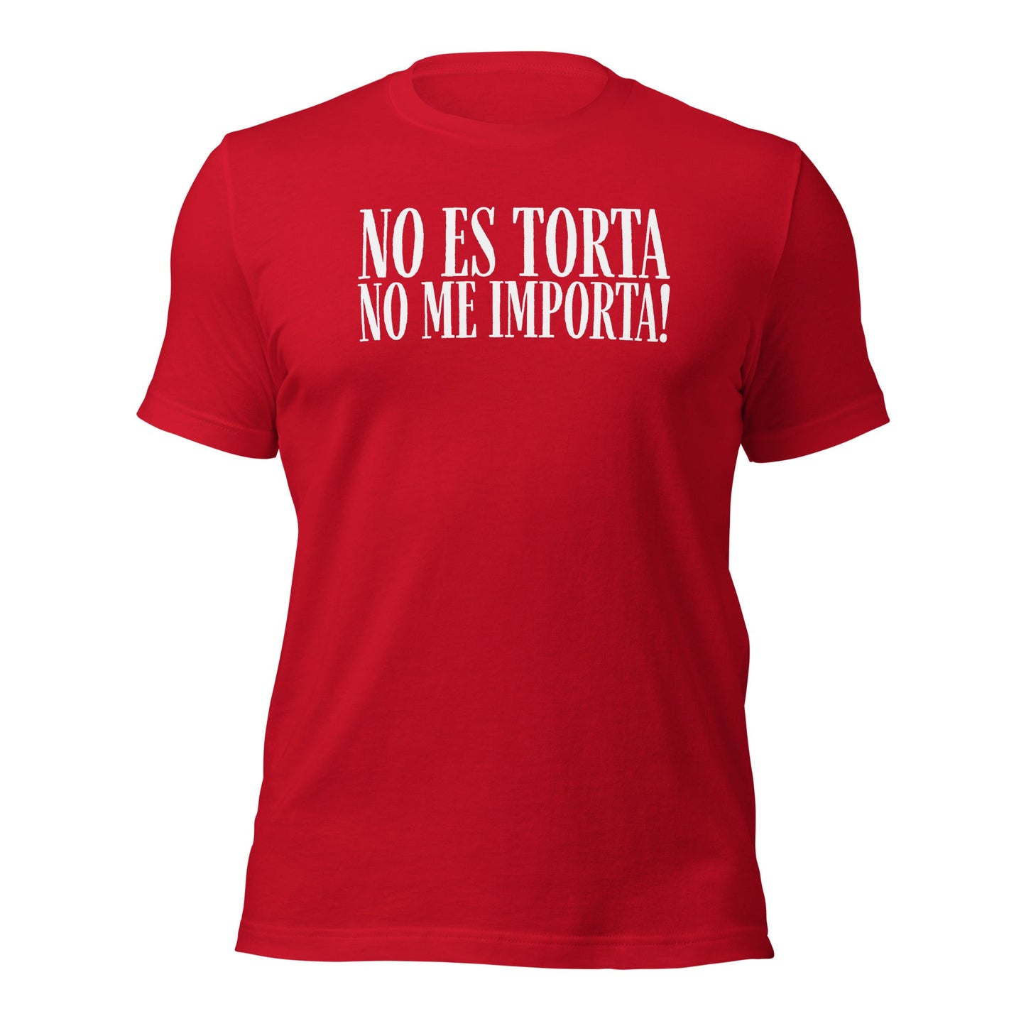 No Es Torta No Me Importa Funny Spanish T-Shirt - Inken Image