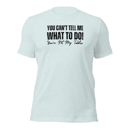 Not My Toddler Relatable Parenting Joke Shirt - Inken Image
