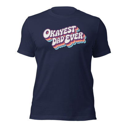 Okayest Dad Ever Retro Typography T-Shirt - Inken Image