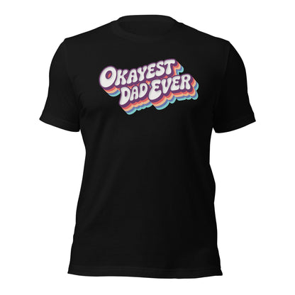 Okayest Dad Ever Retro Typography T-Shirt - Inken Image