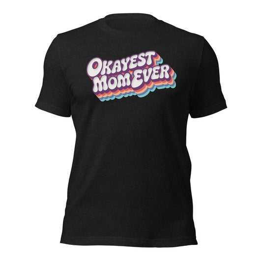 Okayest Mom Ever Retro Typography T-Shirt - Inken Image