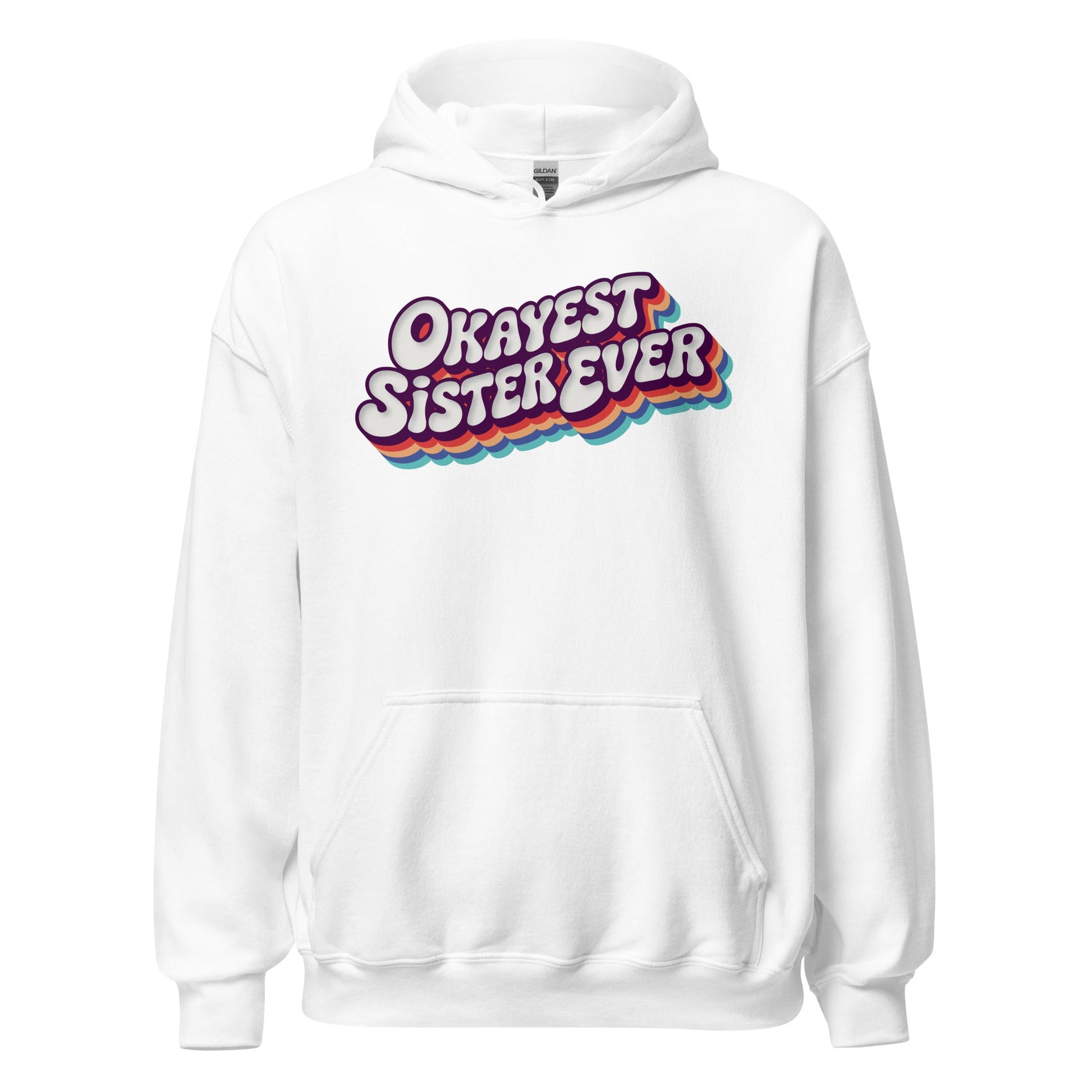 Okayest Sister Ever Retro Typography Hoodie - Inken Image