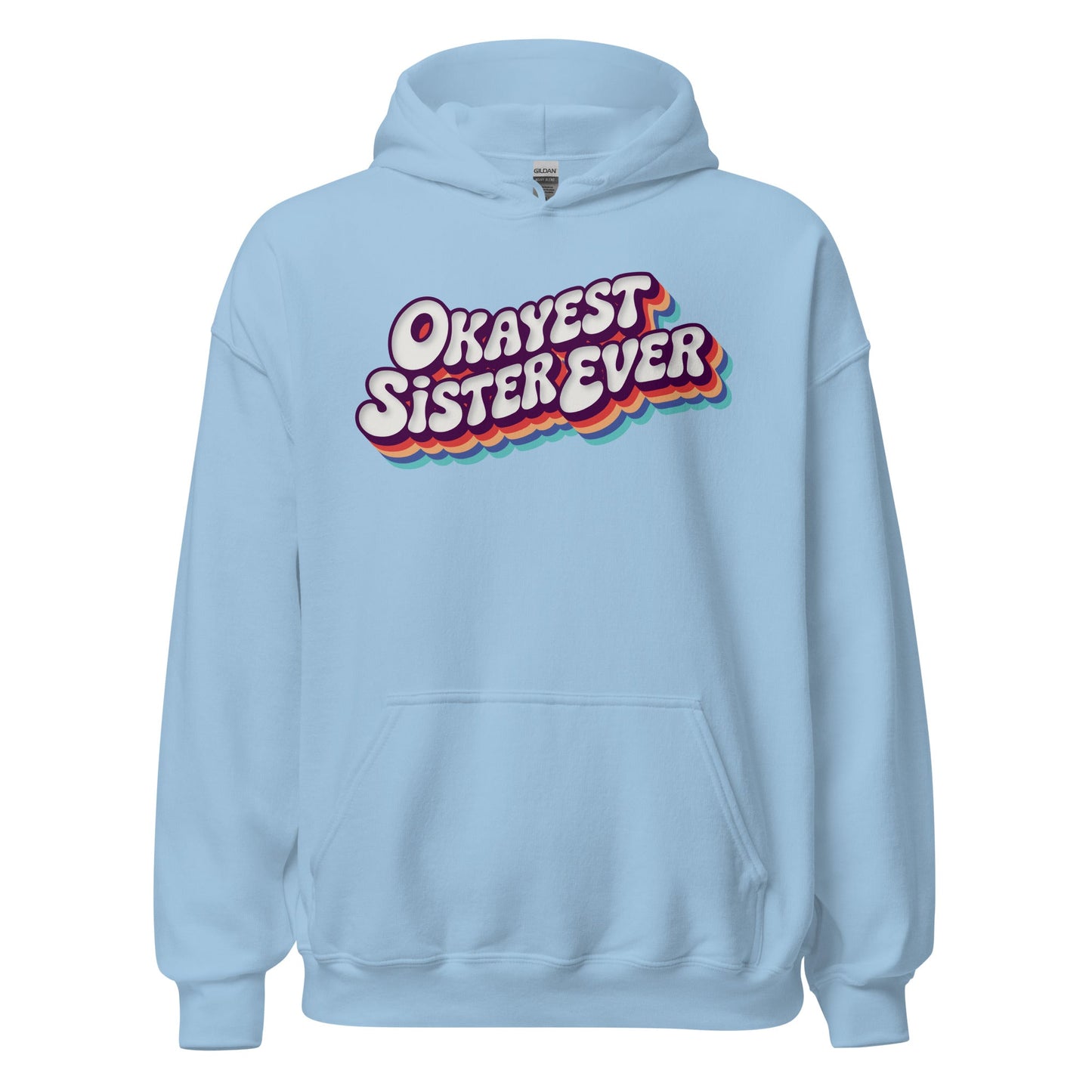Okayest Sister Ever Retro Typography Hoodie - Inken Image