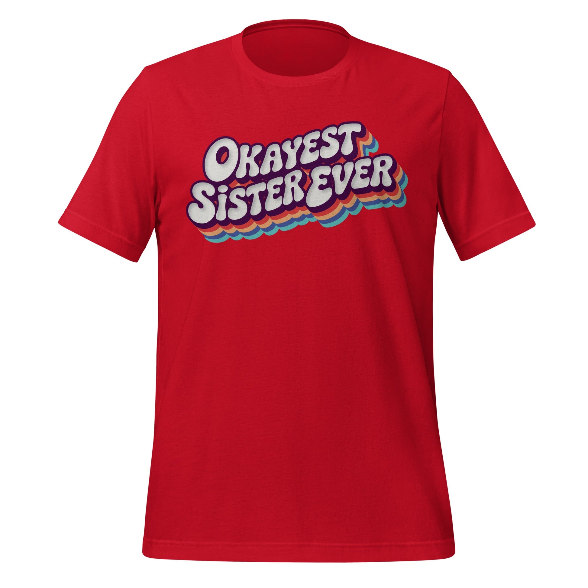 Okayest Sister Ever Retro Typography T-Shirt - Inken Image