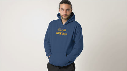 Written and Directed by Your Mom Hoodie
