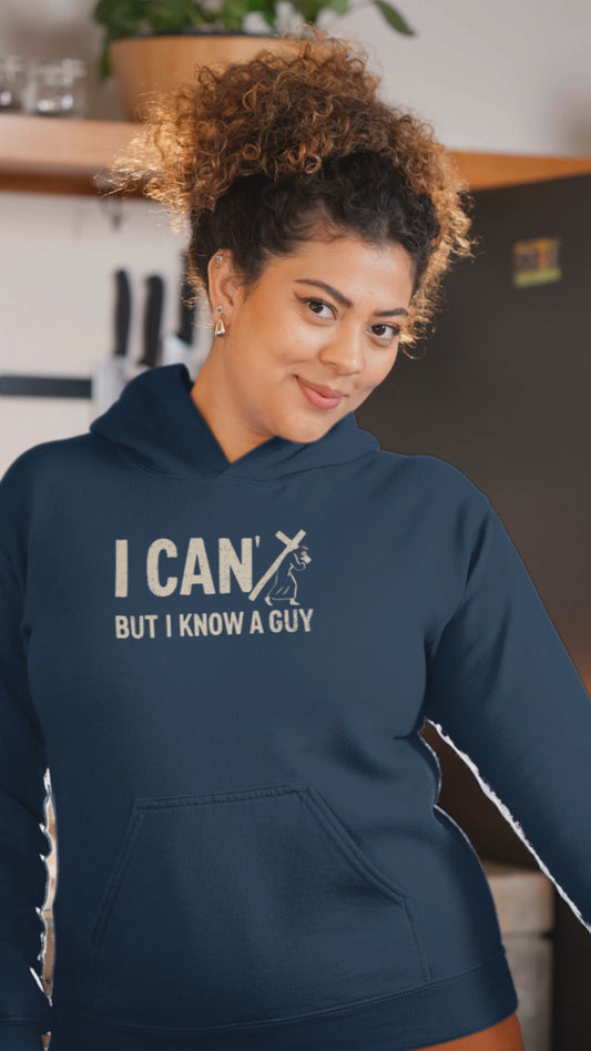 I Can’t But I Know a Guy Calvary Hoodie