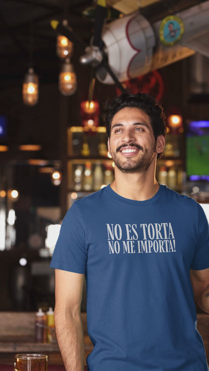 No Es Torta No Me Importa Funny Spanish T-Shirt