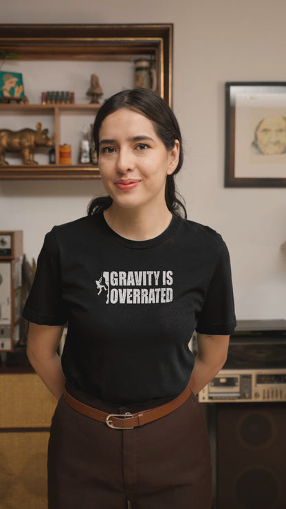 Gravity Is Overrated Climber T-Shirt