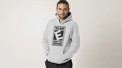 These Hands Rated E For Everyone Warning Label Hoodie