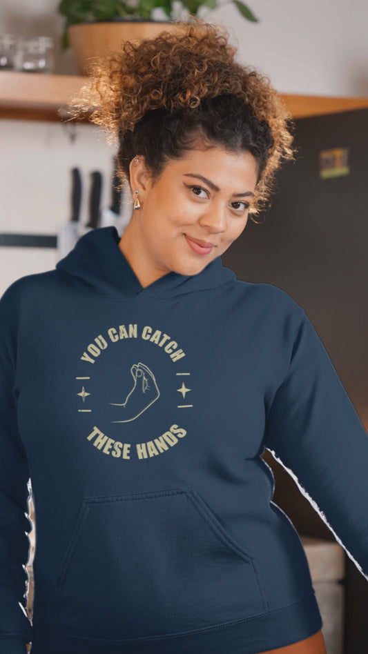 Catch These Hands Italian Hoodie