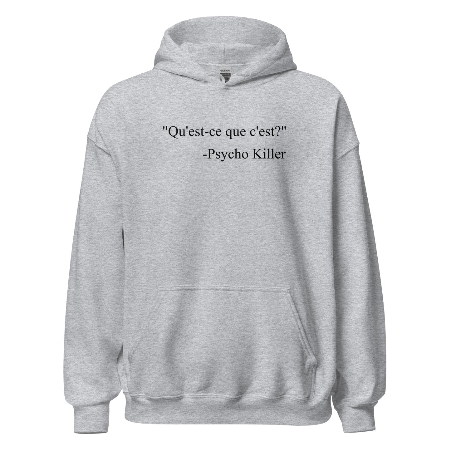 “Psycho Killer : Qu’est - ce que c’est” Lyric Parody Hoodie - Inken Image