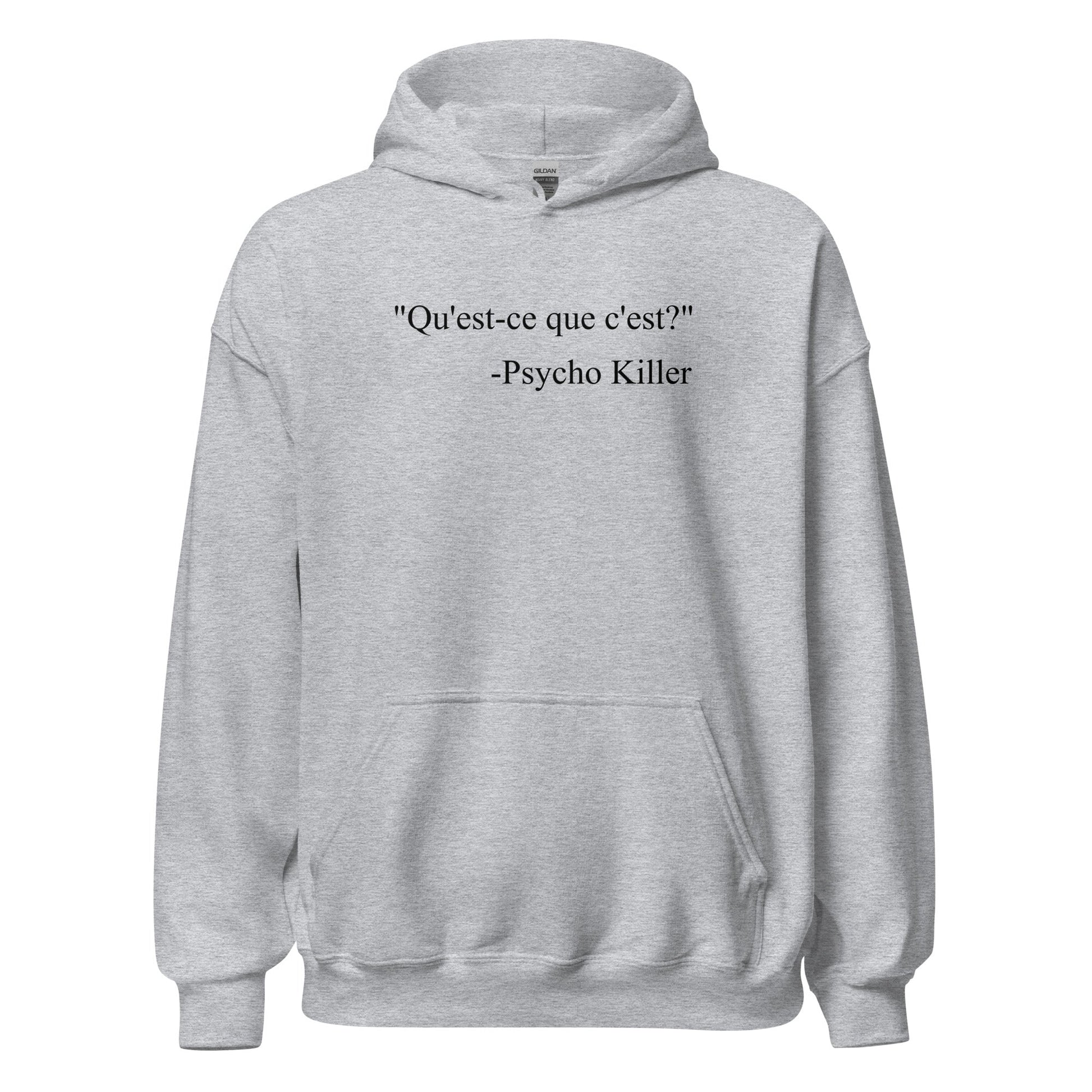 “Psycho Killer : Qu’est - ce que c’est” Lyric Parody Hoodie - Inken Image