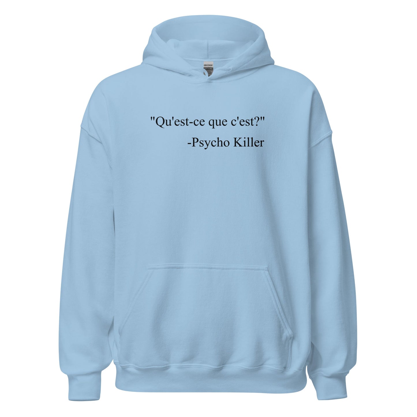 “Psycho Killer : Qu’est - ce que c’est” Lyric Parody Hoodie - Inken Image