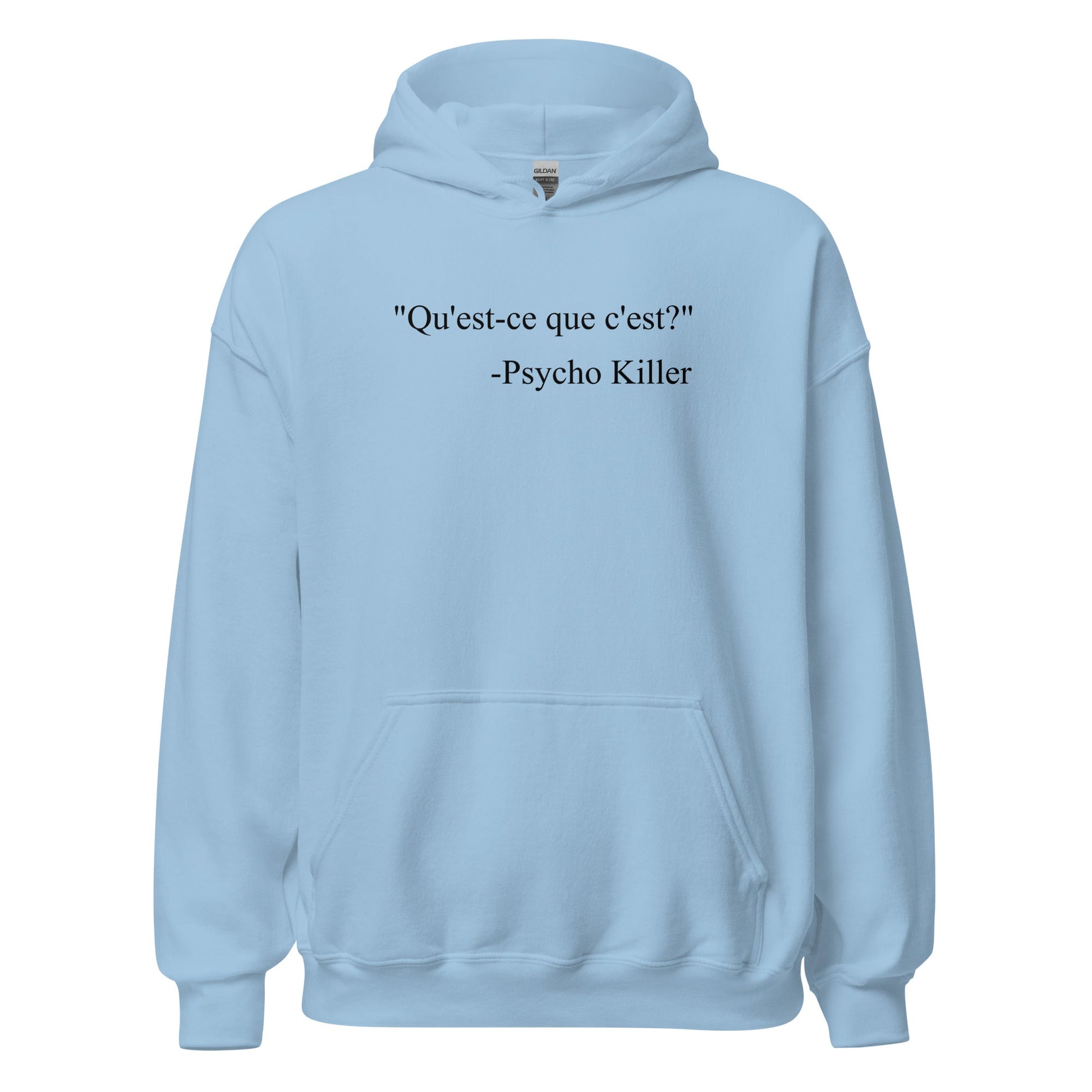 “Psycho Killer : Qu’est - ce que c’est” Lyric Parody Hoodie - Inken Image