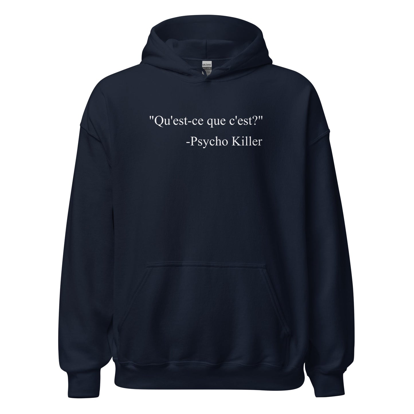 “Psycho Killer : Qu’est - ce que c’est” Lyric Parody Hoodie - Inken Image