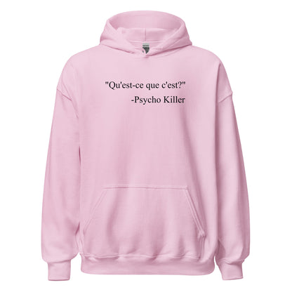 “Psycho Killer : Qu’est - ce que c’est” Lyric Parody Hoodie - Inken Image