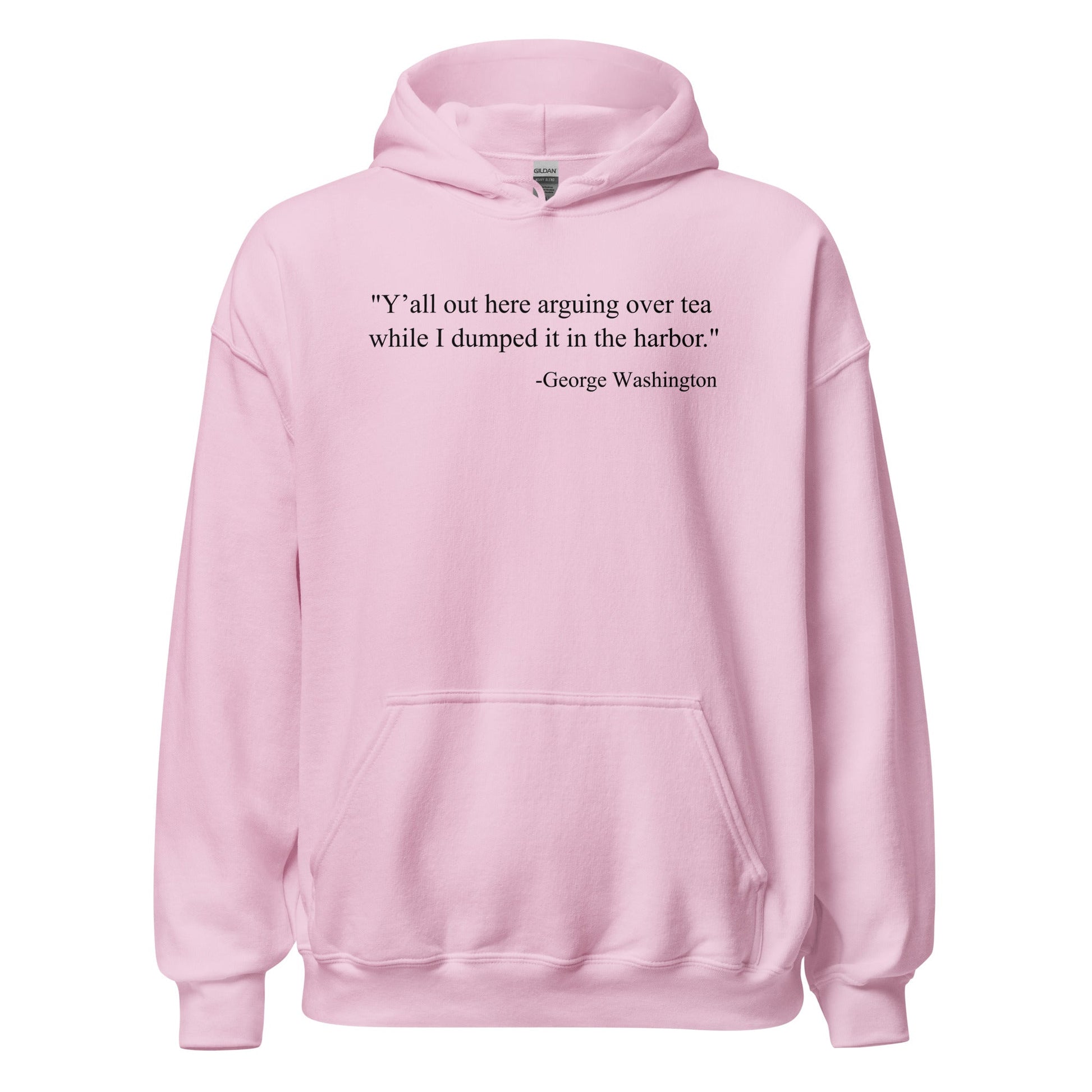 Tea Party George Washington Quote Parody Hoodie - Inken Image