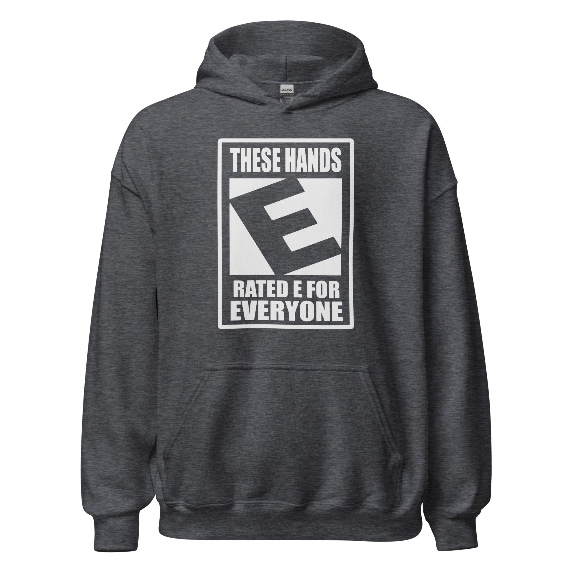 These Hands Rated E For Everyone Warning Label Hoodie - Inken Image