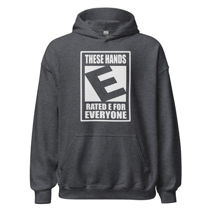 These Hands Rated E For Everyone Warning Label Hoodie - Inken Image