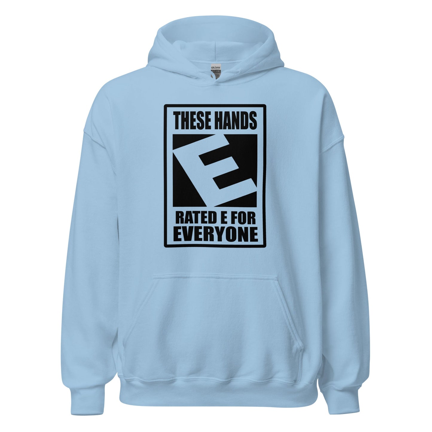 These Hands Rated E For Everyone Warning Label Hoodie - Inken Image