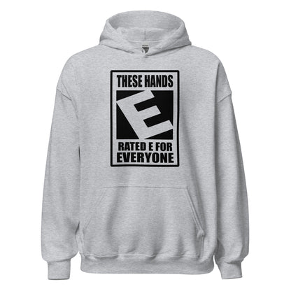 These Hands Rated E For Everyone Warning Label Hoodie - Inken Image