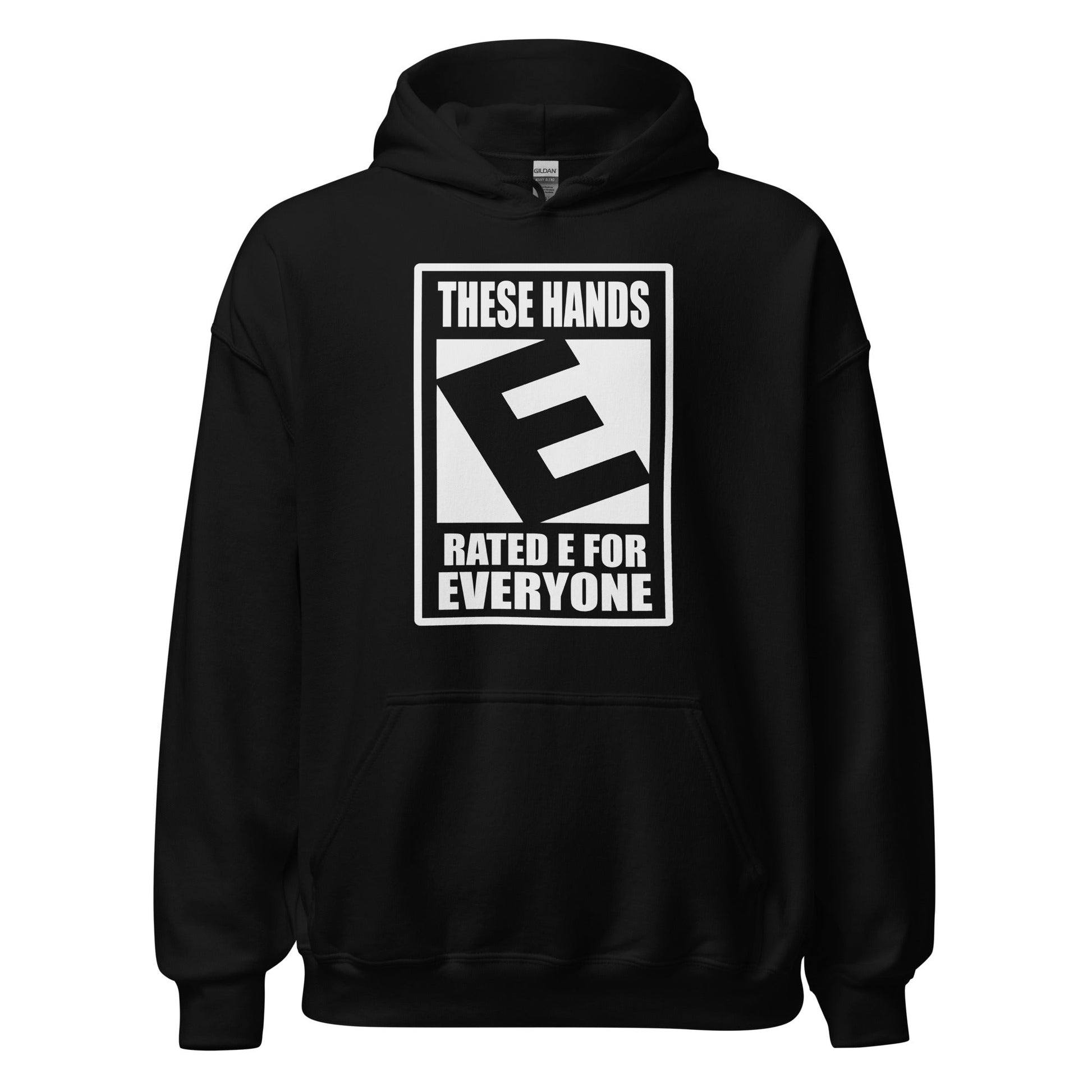 These Hands Rated E For Everyone Warning Label Hoodie - Inken Image