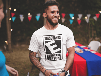 These Hands Rated E For Everyone Warning Label T-Shirt - Inken Image
