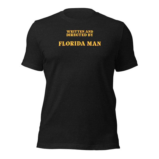 Written and Directed by Florida Man T-Shirt - Inken Image