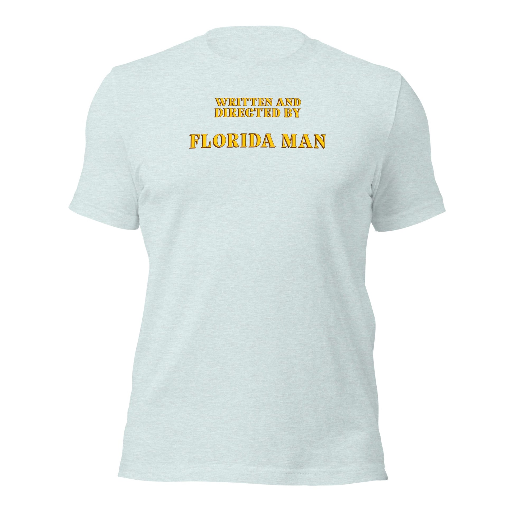 Written and Directed by Florida Man T-Shirt - Inken Image