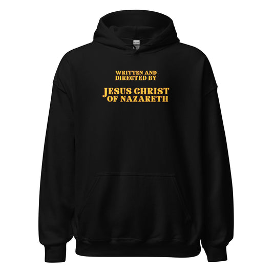 Written and Directed by Jesus Christ Of Nazareth Hoodie - Inken Image