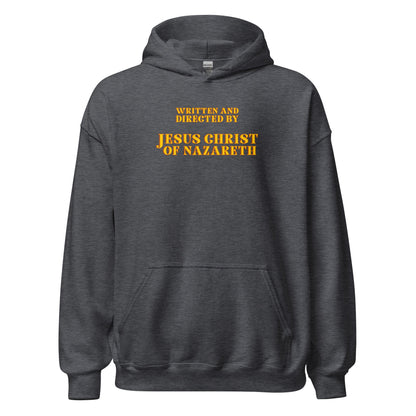 Written and Directed by Jesus Christ Of Nazareth Hoodie - Inken Image