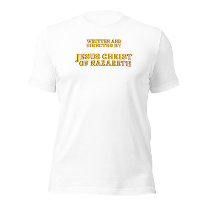 Written and Directed by Jesus Christ Of Nazareth T-Shirt - Inken Image
