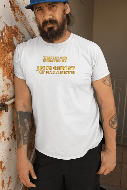 Written and Directed by Jesus Christ Of Nazareth T-Shirt - Inken Image