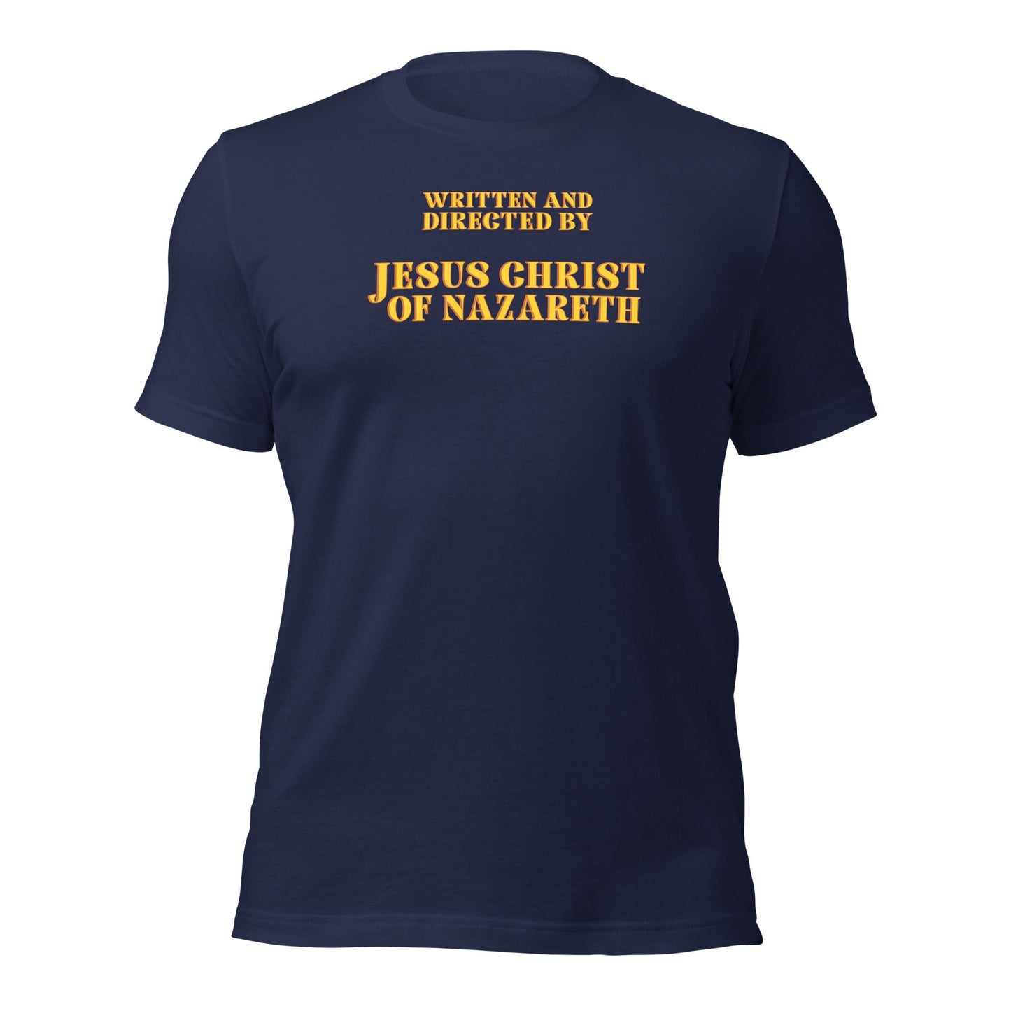 Written and Directed by Jesus Christ Of Nazareth T-Shirt - Inken Image