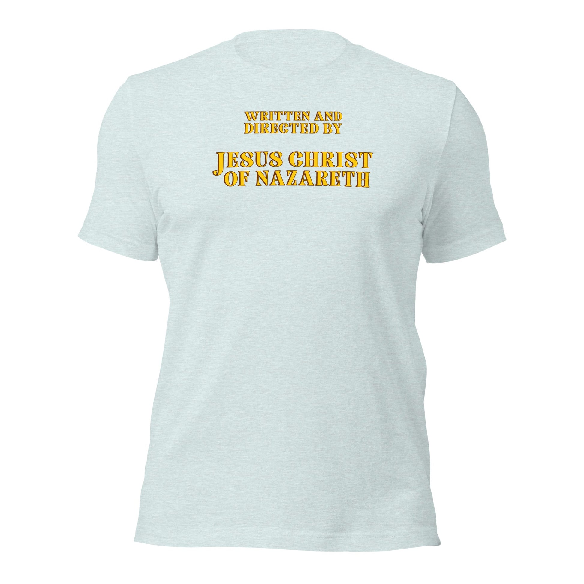 Written and Directed by Jesus Christ Of Nazareth T-Shirt - Inken Image