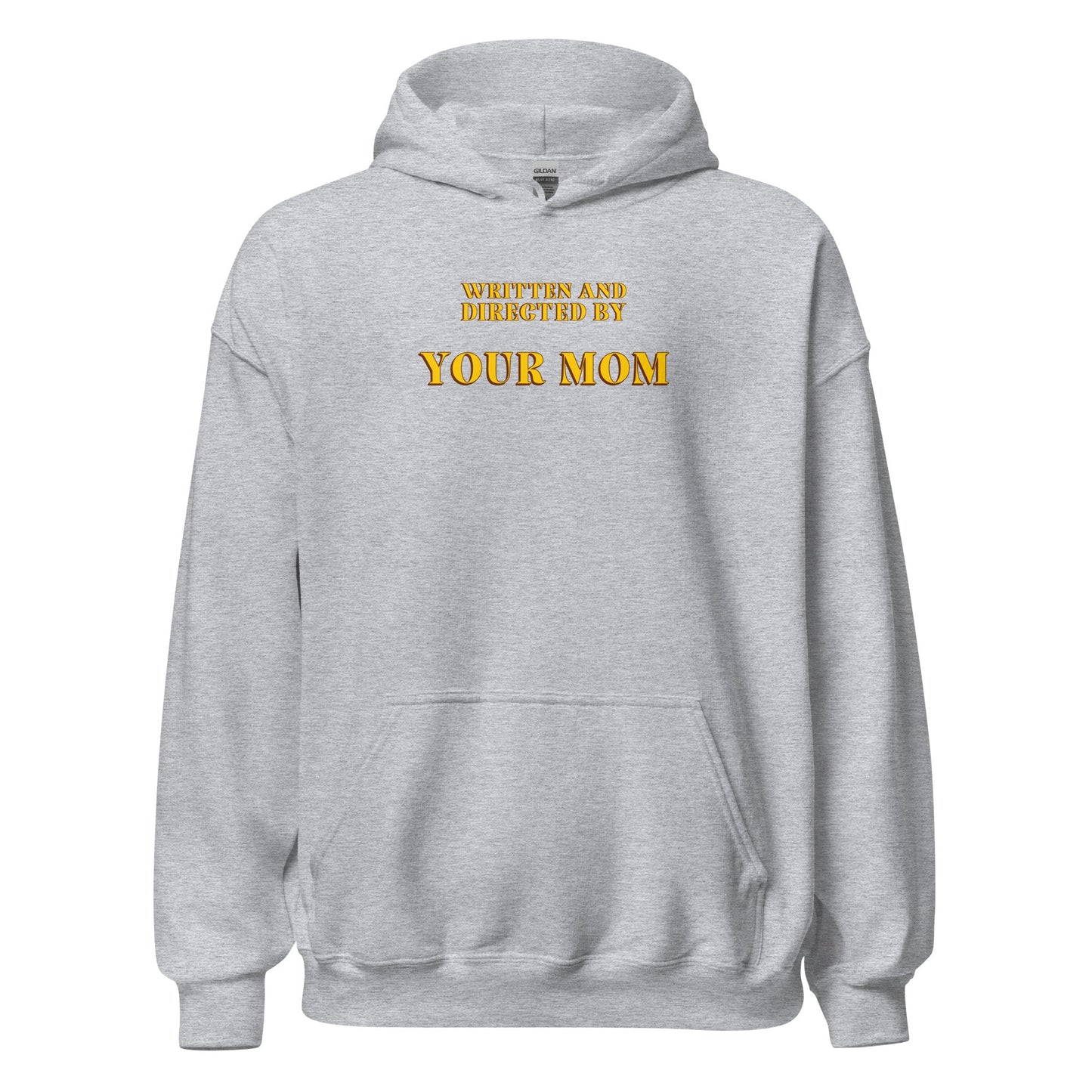 Written and Directed by Your Mom Hoodie - Inken Image