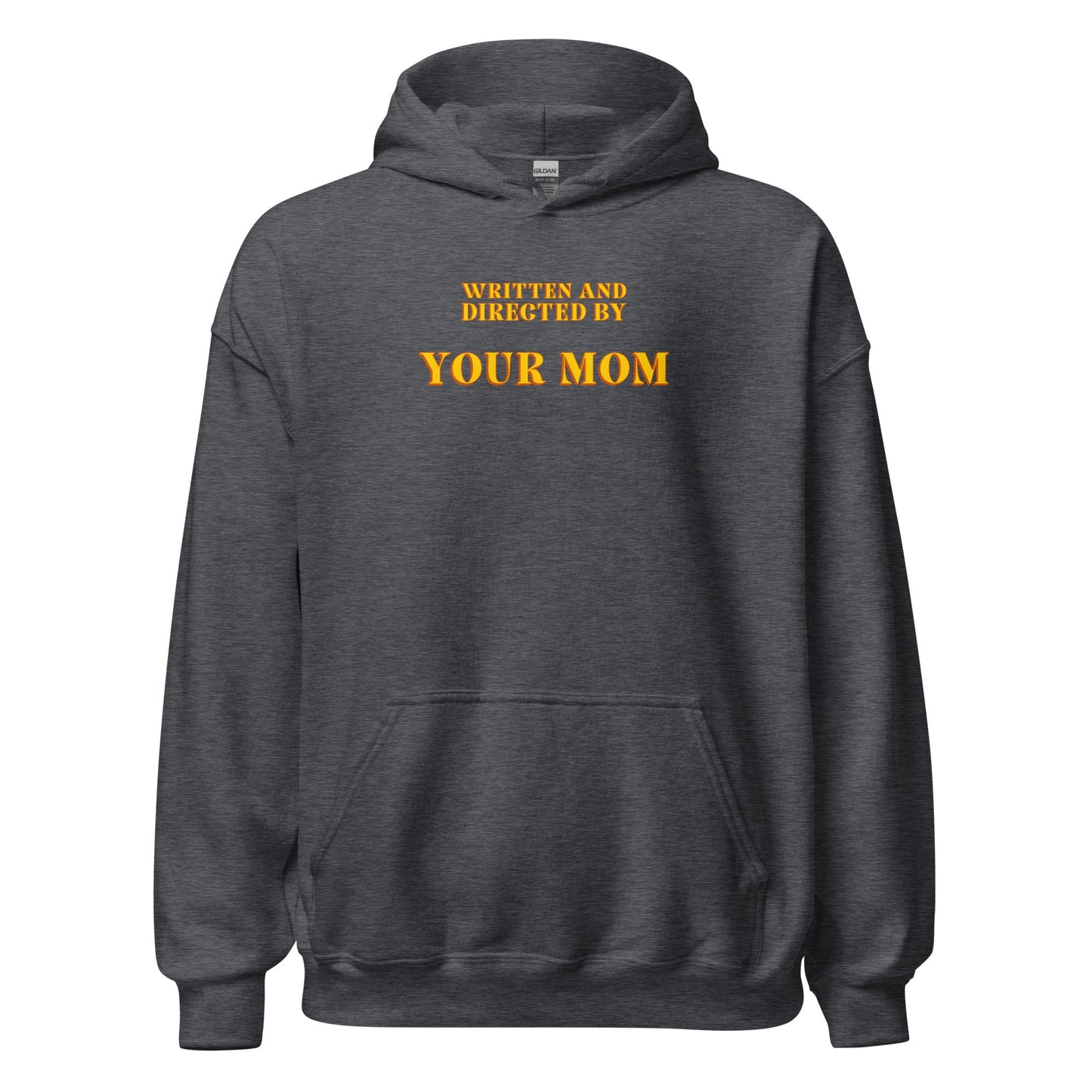 Written and Directed by Your Mom Hoodie - Inken Image
