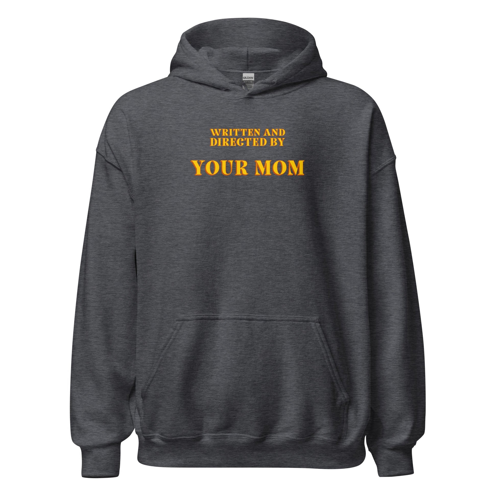 Written and Directed by Your Mom Hoodie - Inken Image