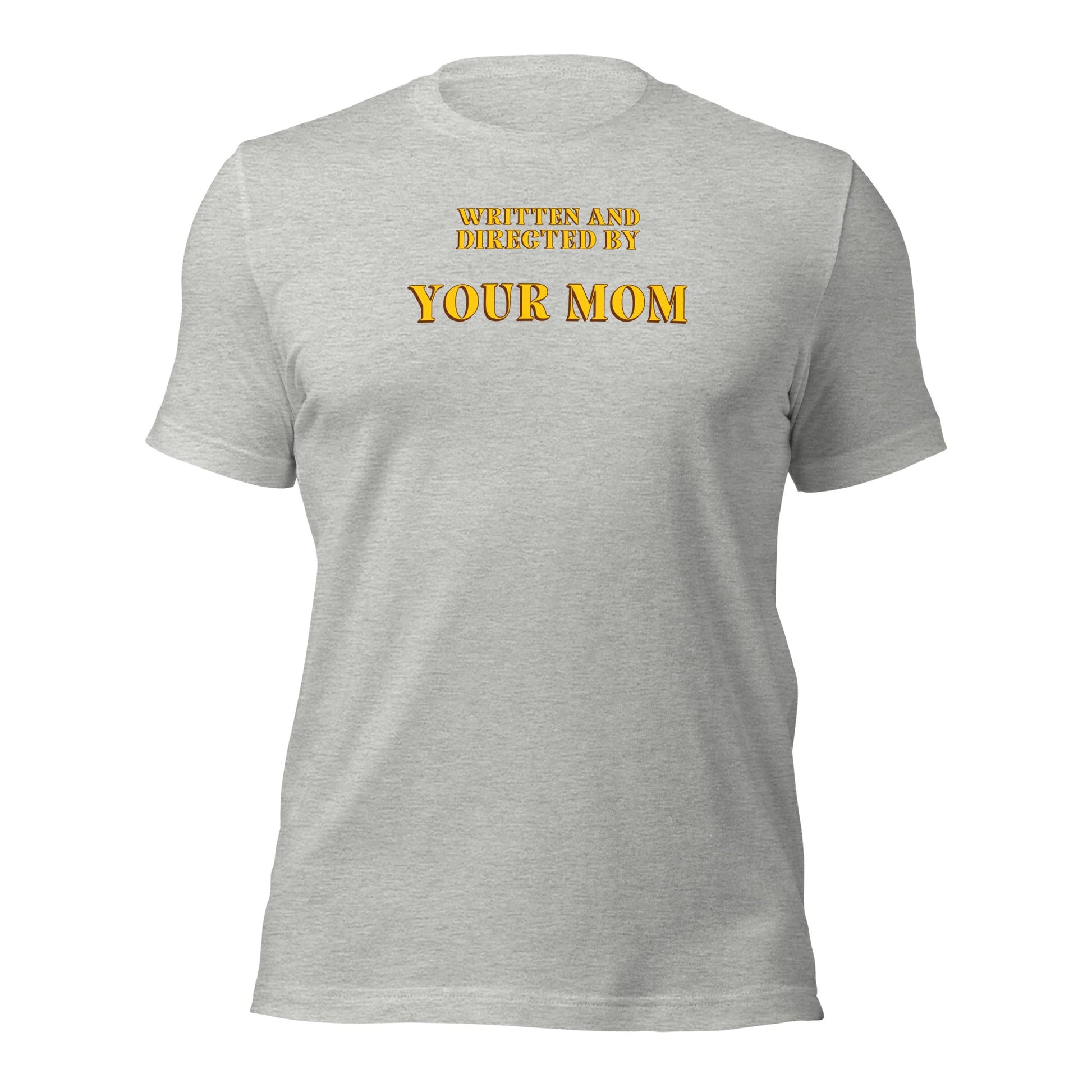 Written and Directed by Your Mom T-Shirt - Inken Image